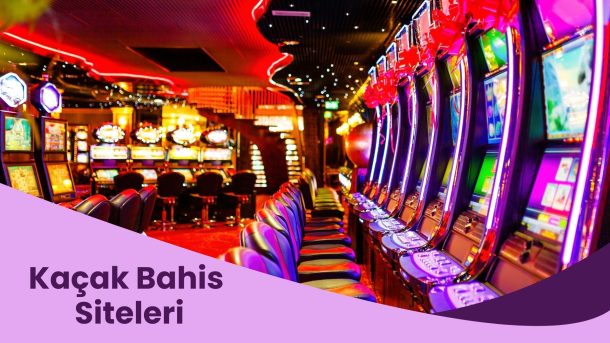 Kaçak Bahis Siteleri